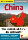 China - Was verbirgt sich hinter der neuen Weltmacht? - Wissenswertes & Interessantes über chinesische Geschichte, Kultur, Bildung, Weltanschauung - Sowi/Politik
