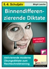25 binnendifferenzierende Diktate - 25 aktivierende moderne Übungsdiktate zum Rechtschreibtraining - Deutsch