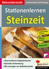 Steinzeit - Stationenlernen - Differenzierung - Motivierend - Individuelles Lernen - Geschichte