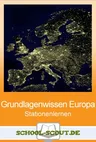 Grundlagenwissen Europa - Europas physische und politische Vielfalt - Stationenlernen im Erdkunde- und Geografieunterricht - Erdkunde/Geografie