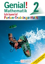 Genial! Mathematik 2 - Ich kanns!: Ferien-Trainingsheft - Teilbarkeit, Brüche, Dreiecke und Vierecke, Prozentrechnen - Mathematik