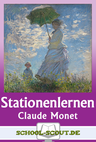 Stationenlernen: Claude Monet - Auf den Spuren großer Künstler - Kunst/Werken