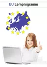 Lernprogramm EU - Europäische Union spielerisch kennenlernen - Erdkunde/Geografie
