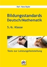 Bildungsstandards Deutsch / Mathematik 5./6. - Tests zur Leistungsfeststellung - Deutsch