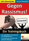 Gegen Rassismus! Ein Trainingsbuch - Für Unterricht, Projekte und politische Bildung - Sowi/Politik
