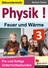 Physik! / Band 3: Feuer und Wärme - Fix und fertige Unterrichtsstunden - Physik