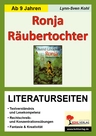 "Ronja Räubertochter" von Astrid Lindgren - Literaturseiten mit Lösungen - Textverständnis & Lesekompetenz - Deutsch