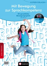 Kopiervorlagen Sprachlehre: Mit Bewegung zur Sprachkompetenz - 50 sprachliche Bewegungsspiele - Genial! Deutsch DAZ/DAF - Schritt für Schritt zukunftsfit - DaF/DaZ