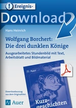 Wolfgang Borchert Die drei dunklen Könige - Ausgearbeitetes Stundenbild mit Text, Arbeitsblatt und Bildmaterial - Deutsch