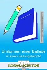 Eine Ballade in einen Zeitungsbericht umformen (Fontane: Die Brück’ am Tay) - Kompetenzorientierte Unterrichtseinheit - Deutsch