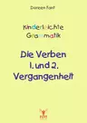 Kinderleichte Grammatik: Die Verben 1. und 2. Vergangenheit - Fant Unterrichtsmaterial Deutsch - Deutsch