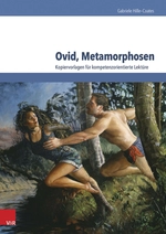 Latein: Metamorphosen - Ovid - Kopiervorlagen für kompetenzorientierte Lektüre - Latein