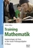 Training Mathematik - Kopiervorlagen mit Tests zu den neuen Prüfungsaufgaben - 9. Klasse - Mathematik