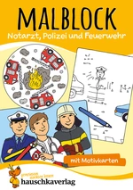 Malblock: Notarzt, Polizei und Feuerwehr (ab 3 Jahren) - Malbuch mit Motivkarten - Kunst/Werken