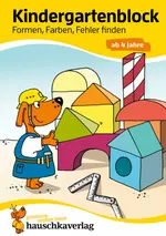 Kindergartenblock - Formen, Farben, Fehler finden (ab 4 Jahre) - Übungen mit Lösungen - Fachübergreifend