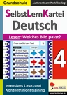 SelbstLernKartei Deutsch: Band 4: Lesen - Welches Bild passt? - Inklusives Lese- und Konzentrationstraining - Deutsch