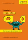 Themenheft 4: Betonung - Rechtschreibung verstehen und üben - Der Lehrgang für die Klassen 5 und 6 - Deutsch