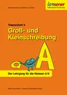 Themenheft 9: Groß-Kleinschreibung - Rechtschreibung verstehen und üben - Der Lehrgang für die Klassen 5 und 6 - Deutsch