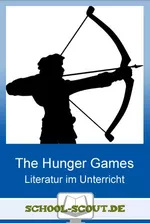 "The Hunger Games" von Suzanne Collins - Lektürehilfe und Unterrichtsplanung - Englisch