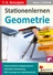 Stationenlernen Geometrie für das 7.-8. Schuljahr - Individuelles Lernen - Differenzierung - Motivierend - Mathematik