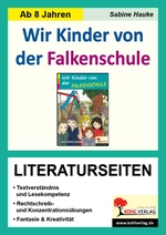 Wir Kinder von der Falkenschule - Literaturseiten mit Lösungen - Textverständnis & Lesekompetenz - Deutsch