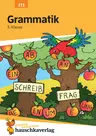 Grammatik 3. Klasse - Lernhilfe mit Lösungen für die 3. Grundschulklasse - Deutsch