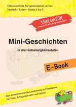 Mini-Geschichten in drei Schwierigkeitsstufen - Sinnentnehmendes Lesetraining auf Textebene mit Tests, Erfolgsübersicht und Diplom - Deutsch