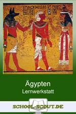 Lernwerkstatt Das alte Ägypten - Wie lebten und dachten die Ägypter? - Geschichte