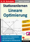 Stationenlernen Lineare Optimierung - 11 Lernzirkel - Individuelles Lernen, differenzierend, motivierend - Mathematik