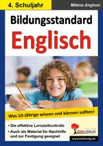 Bildungsstandard Englisch - Was 10-Jährige wissen und können sollten! - Kompetenztests für Schüler, Lehrer und Eltern! - Englisch