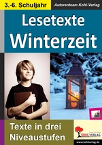 7 Lesetexte Winterzeit - Texte in drei Niveaustufen zum Einsatz im 3.-6. Schuljahr - Deutsch