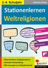 Stationenlernen Weltreligionen 2-4 - Kopiervorlagen zum Einsatz in der Grundschule - Religion
