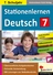 Stationenlernen Deutsch 7 - Individuelles Lernen, differenzierend, motivierend - Deutsch