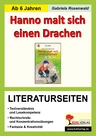 Hanno malt sich einen Drachen - Literaturseiten mit Lösungen - Textverständnis & Lesekompetenz, Mobbing, Ausgrenzung und Intoleranz in der Grundschule - Deutsch