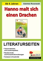 Hanno malt sich einen Drachen - Literaturseiten mit Lösungen - Textverständnis & Lesekompetenz, Mobbing, Ausgrenzung und Intoleranz in der Grundschule - Deutsch