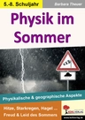 Physik im Sommer - Physikalische & geographische Aspekte - Hitze, Starkregen, Hagel … - Freud & Leid des Sommers - Physik