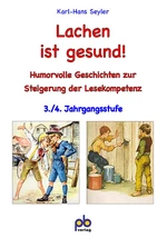 Lachen ist gesund - 3./4. Klasse - Erwerb von Lesekompetenz Literaturunterricht - Deutsch