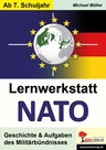 Lernwerkstatt: NATO - Geschichte und Aufgaben des Militärbündnisses - Sowi/Politik