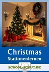 Stationenlernen Christmas - British and American Christmas traditions - with final test - Englisch