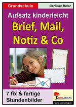 Aufsatz kinderleicht: Brief, Mail, Notiz & Co - Aufsatztraining: 7 Stundenbilder für die Grundschule - Deutsch