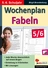 Wochenplan Fabeln - Kennenlernen wesentlicher Elemente der Textsorte "Fabel" - Deutsch