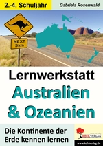 Lernwerkstatt: Australien & Ozeanien - Die Kontinente der Erde kennen lernen - Sachunterricht