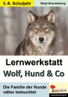 Lernwerkstatt: Wolf, Hund & Co - Die Familie der Hunde näher beleuchtet - Sachunterricht