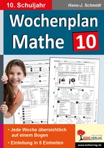 Wochenplan Mathematik - Klasse 10 - Kopiervorlagen zum Einsatz im 10. Schuljahr - Mathematik