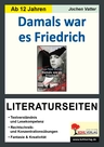 Damals war es Friedrich - Literaturseiten mit Lösungen - Textverständnis & Lesekompetenz - Deutsch