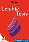 Leichte Tests Französisch (Niveau: A1 - B1) - Spielerisches Auffrischen der Sprachkenntnisse - Französisch