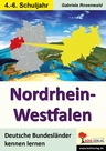 Das Bundesland Nordrhein-Westfalen (NRW) - Deutsche Bundesländer kennenlernen - Erdkunde/Geografie