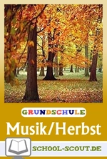 "Dein Körper macht Musik im Herbst" - Musikalische Lernwerkstatt - Jahreszeitlicher Musikunterricht - Musik