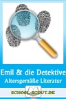 "Emil und die Detektive" von Kästner - Lesen und Verstehen - Altersgemäße Literatur - fertig aufbereitet für den Unterricht - Deutsch