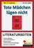 "Tote Mädchen lügen nicht" von Jay Asher - Literaturseiten mit Lösungen - Textverständnis & Lesekompetenz - Deutsch